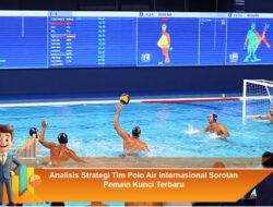 Analisis Strategi Tim Polo Air Internasional: Sorotan Pemain Kunci Terbaru