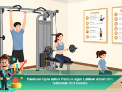 Panduan Gym untuk Pemula Agar Latihan Aman dan Terhindar dari Cedera